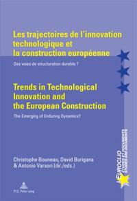 Les trajectoires de l’innovation technologique et la construction européenne / Trends in Technological Innovation and the European Construction