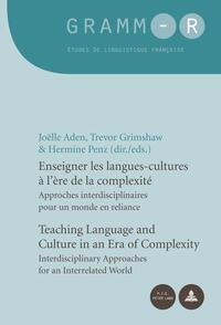 Enseigner les langues-cultures à l’ère de la complexité / Teaching Language and Culture in an Era of Complexity