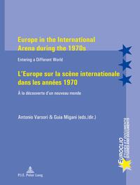 Europe in the International Arena during the 1970s / L’Europe sur la scène internationale dans les années 1970