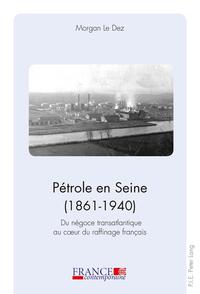 Pétrole en Seine (1861–1940)