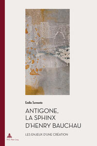Antigone, La Sphinx d’Henry Bauchau