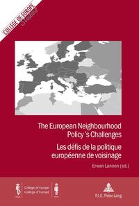 The European Neighbourhood Policy’s Challenges / Les défis de la politique européenne de voisinage