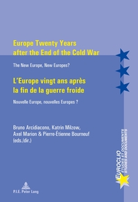 Europe Twenty Years after the End of the Cold War / L’Europe vingt ans après la fin de la guerre froide