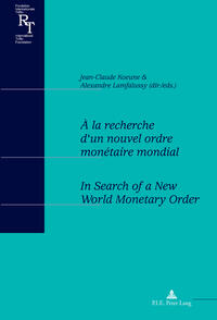 À la recherche d’un nouvel ordre monétaire mondial / In Search of a New World Monetary Order