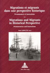 Migrations et migrants dans une perspective historique / Migrations and Migrants in Historical Perspective