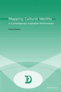 Mapping Cultural Identity in Contemporary Australian Performance