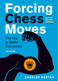 Forcing Chess Moves New and Extended Edition