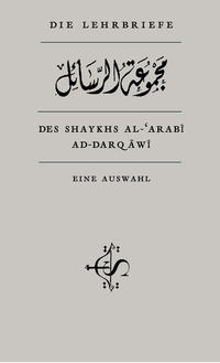 Die Lehrbriefe des Shaykhs al-Arabî al-Darqâwî