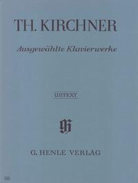 Theodor Kirchner - Ausgewählte Klavierwerke