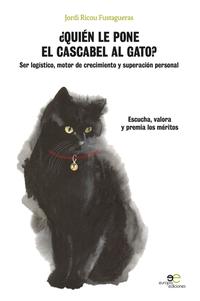 ¿QUIÉN LE PONE EL CASCABEL AL GATO?