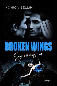 Broken Wings: Sag niemals nie