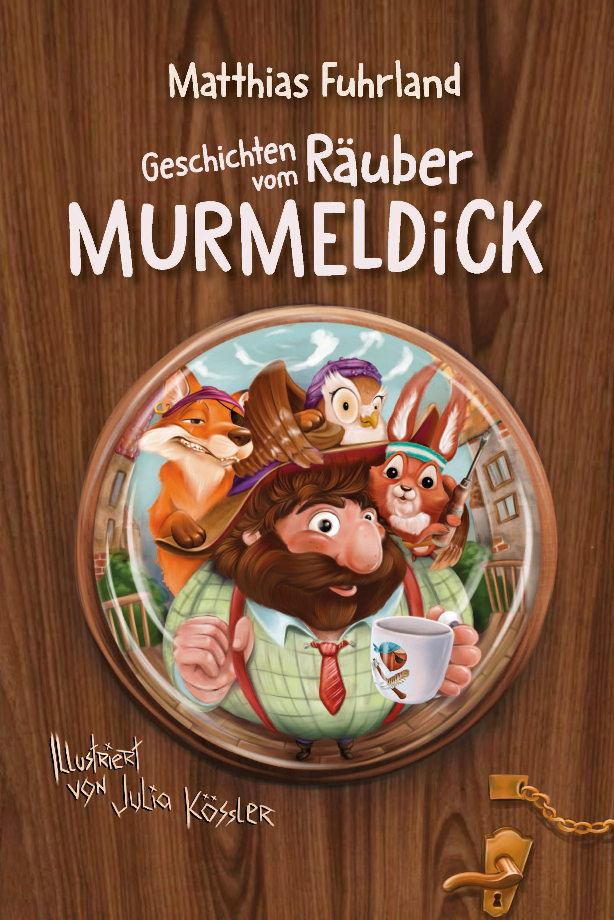 Geschichten vom Räuber Murmeldick